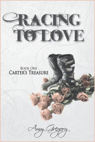 “Racing to Love (Book One, Carter’s Treasure)” by Amy Gregory