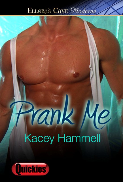 Prank Me by Kacey Hammell