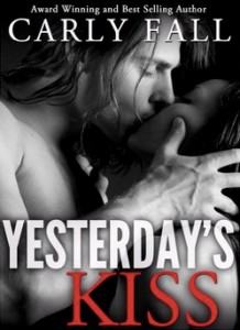 Yesterday_s Kiss (A Time Travel Paranormal Romance) - Kindle edition by Carly Fall. Literature & Fiction Kindle eBooks @ Amazon.com.